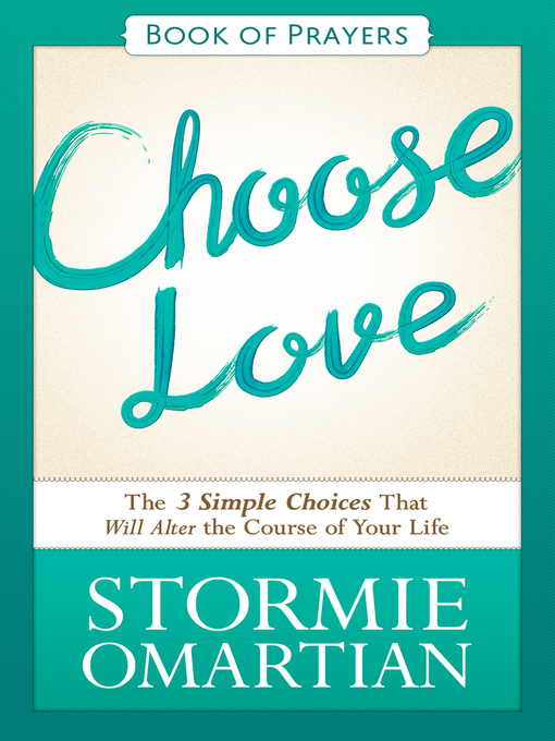 Title details for Choose Love Book of Prayers by Stormie Omartian - Available